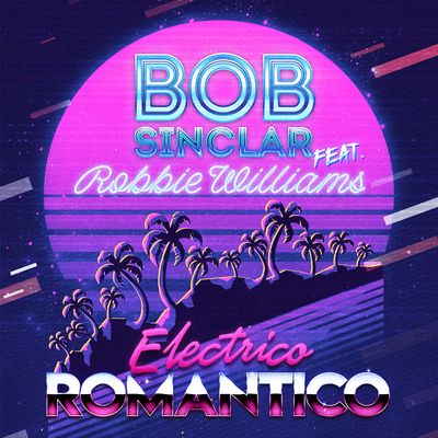 Electrico Romantico (feat. Robbie Williams)