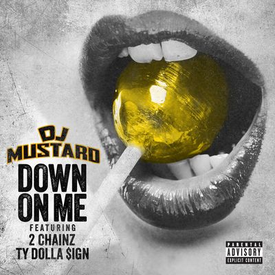 Down On Me (feat. Ty Dolla $ign & 2 Chainz)
