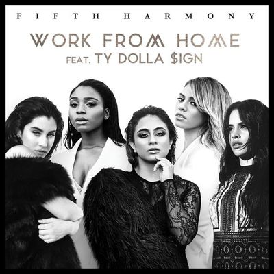 Work from Home (feat. Ty Dolla $ign)