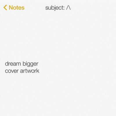 Dream Bigger