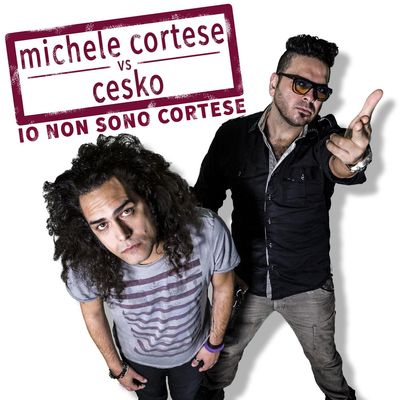 Io Non Sono Cortese (feat. Cesko)