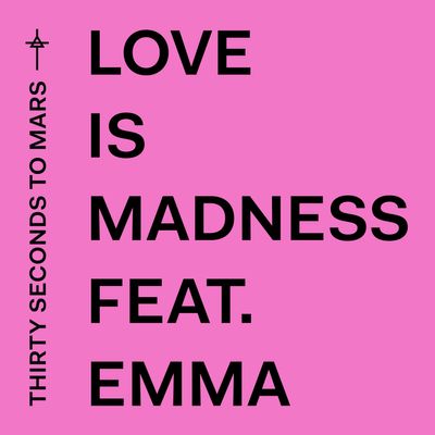 Love Is Madness (feat. Emma)