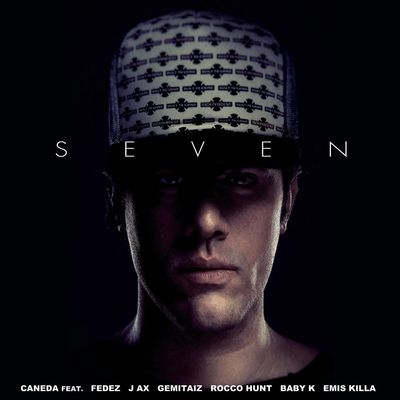 Seven (feat. Fedez, J-Ax, Gemitaiz, Rocco Hunt, Baby K, Emis Killa)