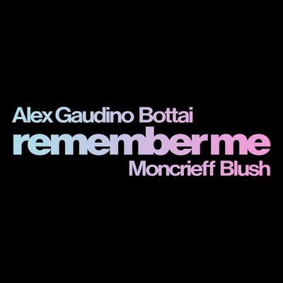 Remember Me (feat. Moncrieff & Blush)