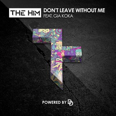 Don't Leave Without Me (feat. Gia Koka)