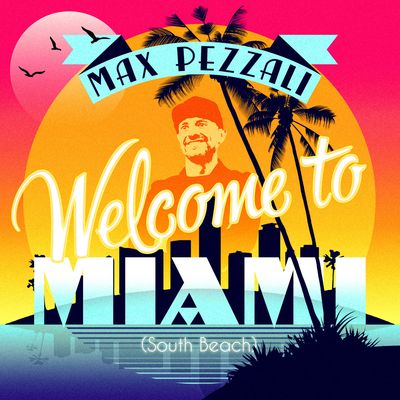 Welcome To Miami (South Beach)