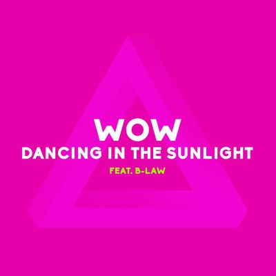 Dancing in the Sunlight (feat. B-Law)