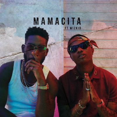 Mamacita (feat. Wizkid)