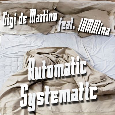Automatic Systematic (feat. IAMAlina)