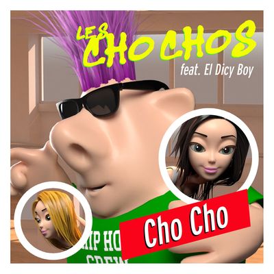 Cho Cho (feat. El Dicy Boy)