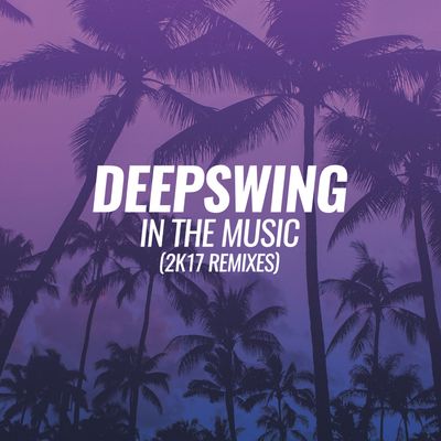 In the Music (2K17 Remixes)