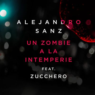 Un zombie a la intemperie (feat. Zucchero)