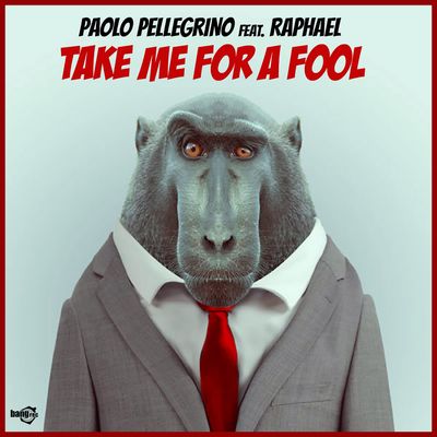 Take Me For A Fool (feat. Raphael)