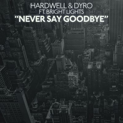 Never Say Goodbye (feat. Bright Lights)