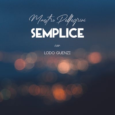 Semplice (feat. Lodo Guenzi)