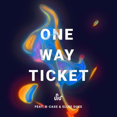 One Way Ticket (feat. B-Case & Ellee Duke)