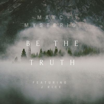 Be The Truth (feat. J Rice)
