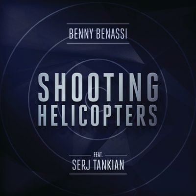 Shooting Helicopters (feat. Serj Tankian)