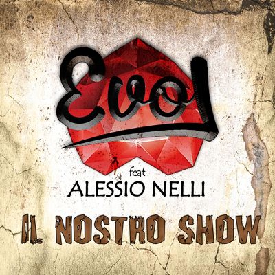 Il nostro show (feat. Alessio Nelli)