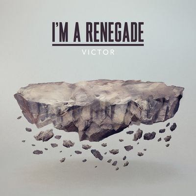 I'm a Renegade