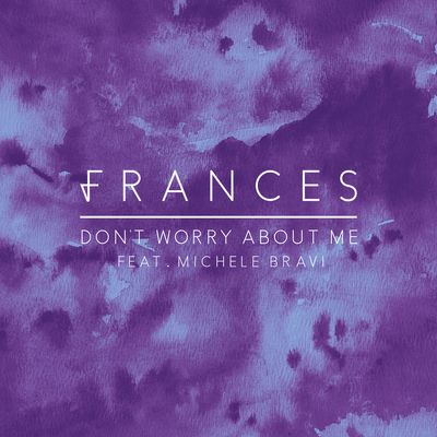 Don't Worry About Me (feat. Michele Bravi)