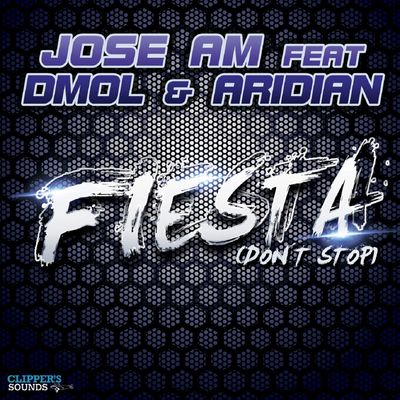 Fiesta (Don't Stop) (feat. Dmol & Aridian)