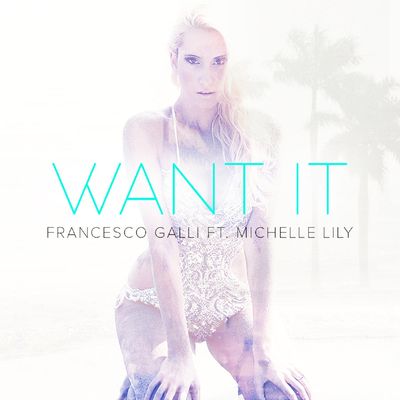 Want It (feat. Michelle Lily)