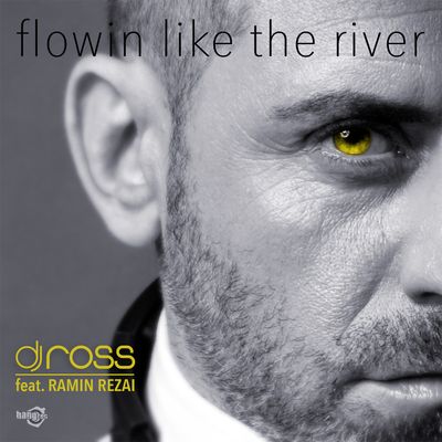 Flowin' Like the River (feat. Ramin Rezai)