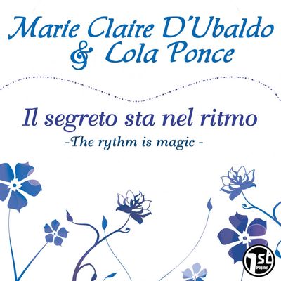 Il segreto sta nel ritmo (The Rythm Is Magic)