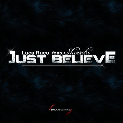Just Believe (feat. Sherrita)