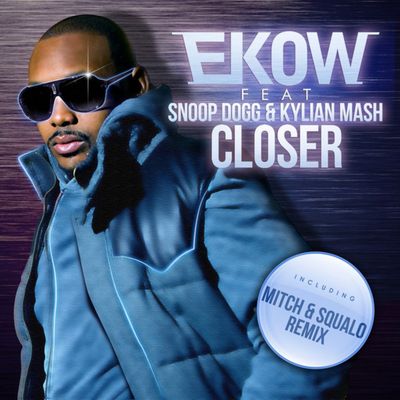 Closer (feat. Snoop Dogg & Kylian Mash)