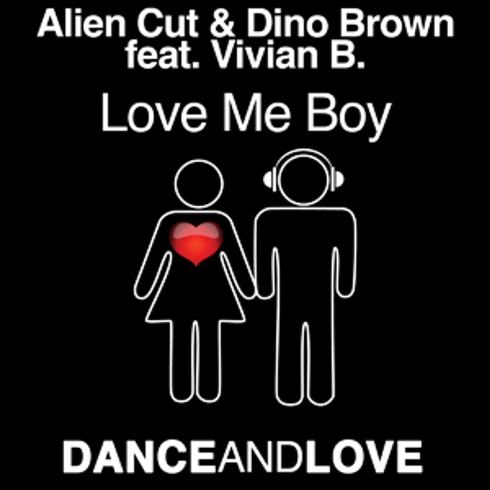 Alien Cut & Dino Brown Feat. Vivian B - Love Me Boy (Radio Date: 05-10 ...