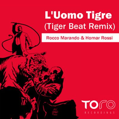 L'uomo Tigre (Tiger Beat Remix)