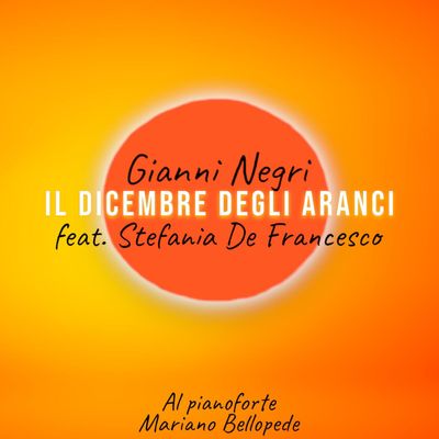 Il dicembre degli aranci (feat. Stefania De Francesco & Mariano Bellopede)