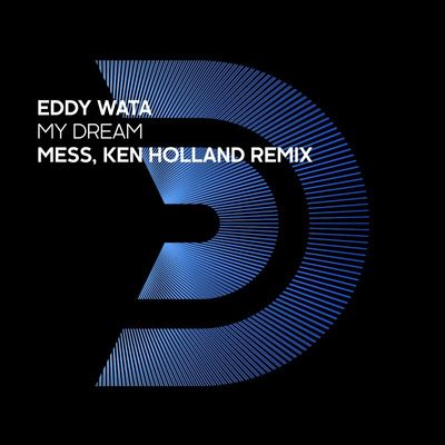 My Dream (Mess, Ken Holland Remix)