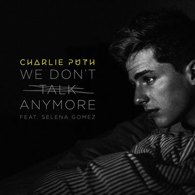 We Don't Talk Anymore (feat. Selena Gomez)