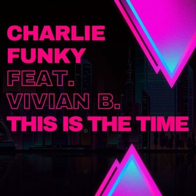 This Is The Time (feat Vivian B.)