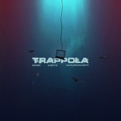 TRAPPOLA (feat. Cloudwwerty & loryy)