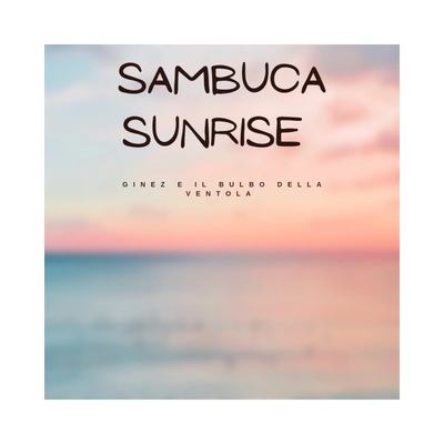 Sambuca Sunrise