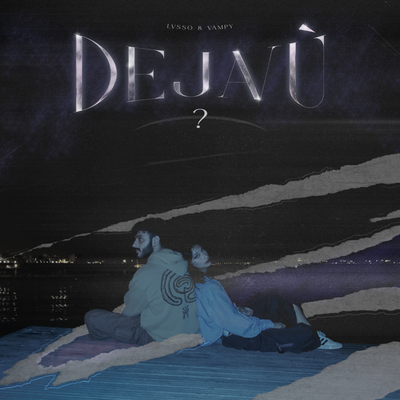 Dejavù? (feat. vampy)