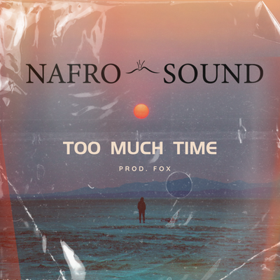 Too much time (feat. FOX)