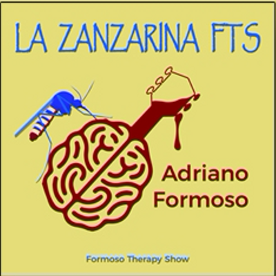 La zanzarina FTS (Formoso Therapy Show)