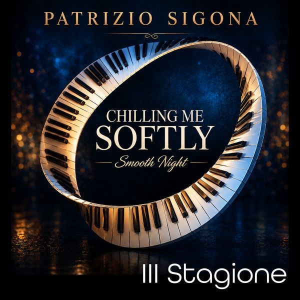 Patrizio Sigona CHILLINGMESOFTLY SMOOTH NIGHT  3.0