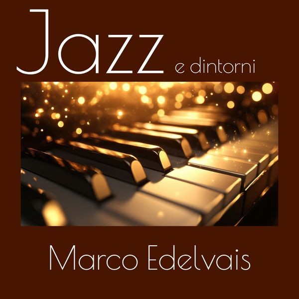 Marco Edelvais Jazz & Dintorni