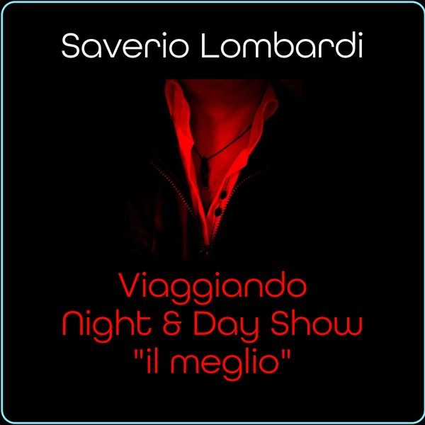 Saverio Lombardi Viaggiando Night & Day Radio Show
