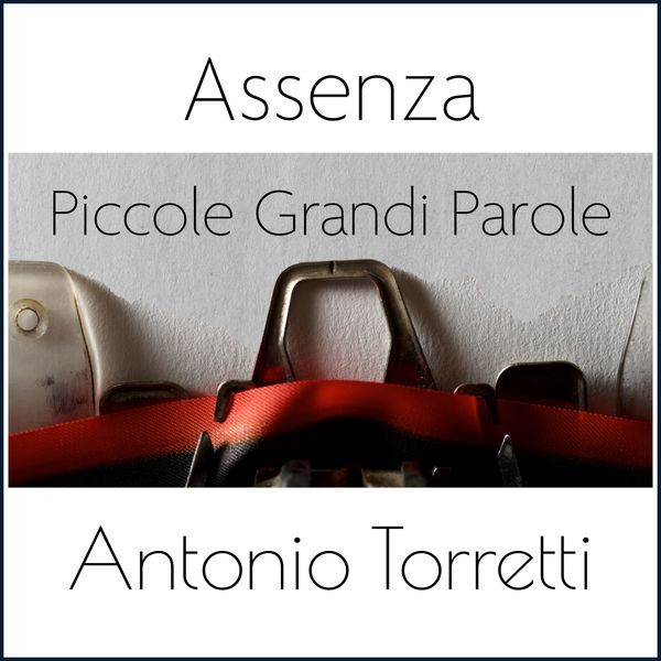 Antonio Torretti Piccole Grandi Parole del Venerdì