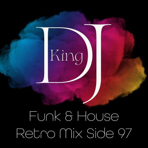 Dj King Funk & House Retro Mix Side 97