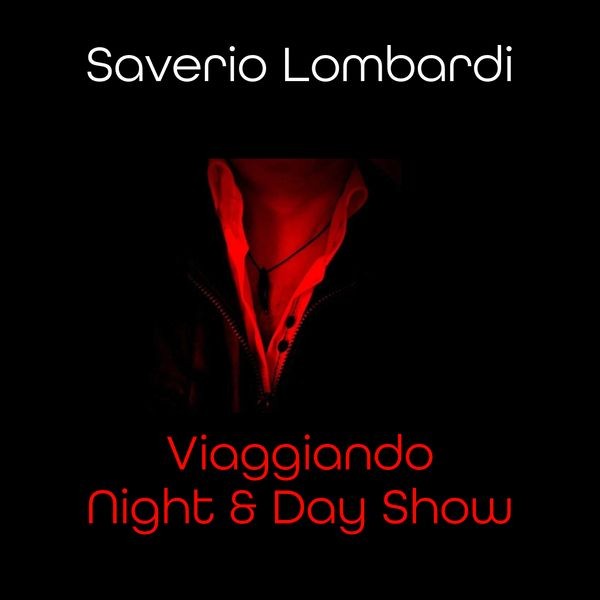 Saverio Lombardi Viaggiando Night & Day Radio Show