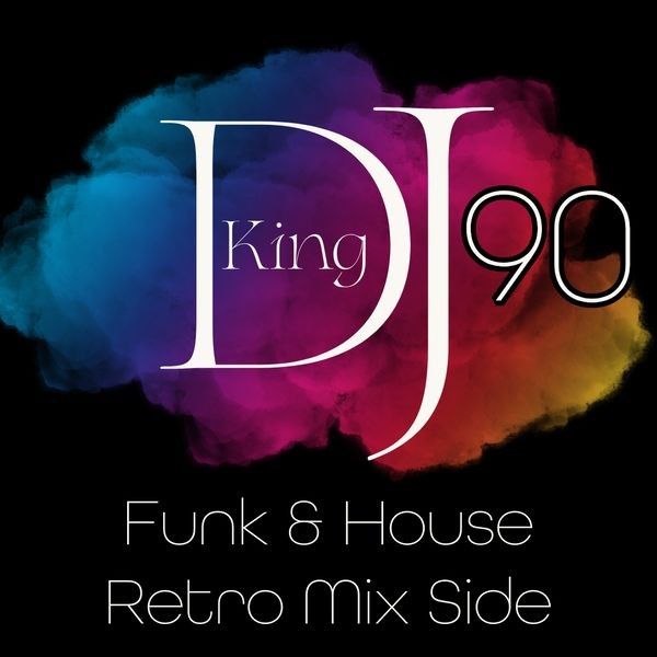 Dj King Funk & House Retro Mix Side 90